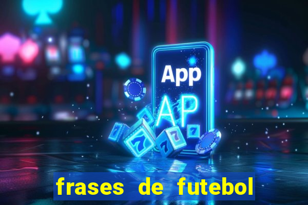 frases de futebol feminino para status tumblr